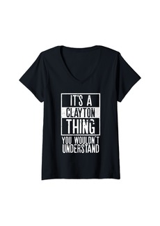 Womens Its A Clayton Thing You Wouldnt Understand V-Neck T-Shirt