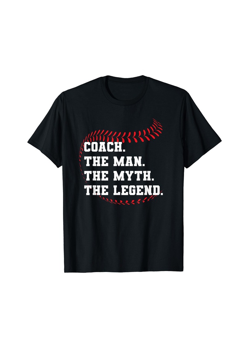 Baseball Coach The Man The Myth The Legend T-Shirt