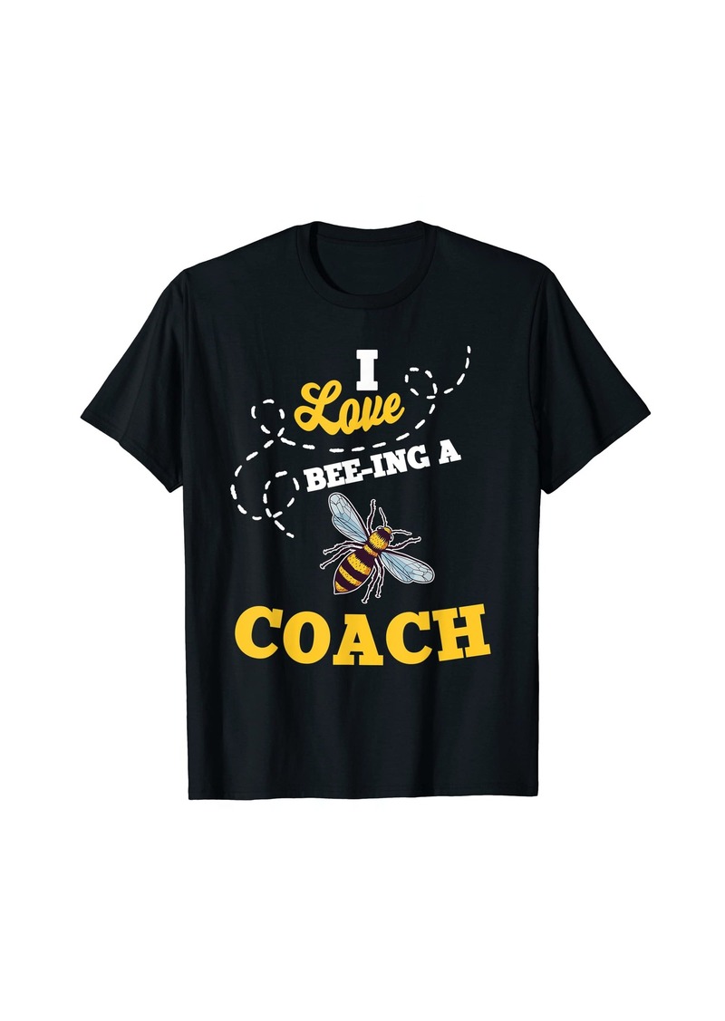 I Love Bee-Ing A Coach Honey Bee Job Profession T-Shirt