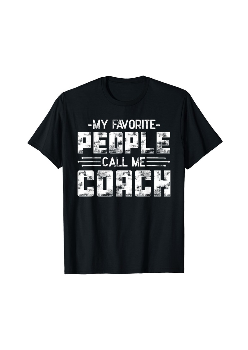 My Favorite People Call Me Coach T-Shirt
