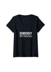 Democracy Not Autocracy - V-Neck T-Shirt