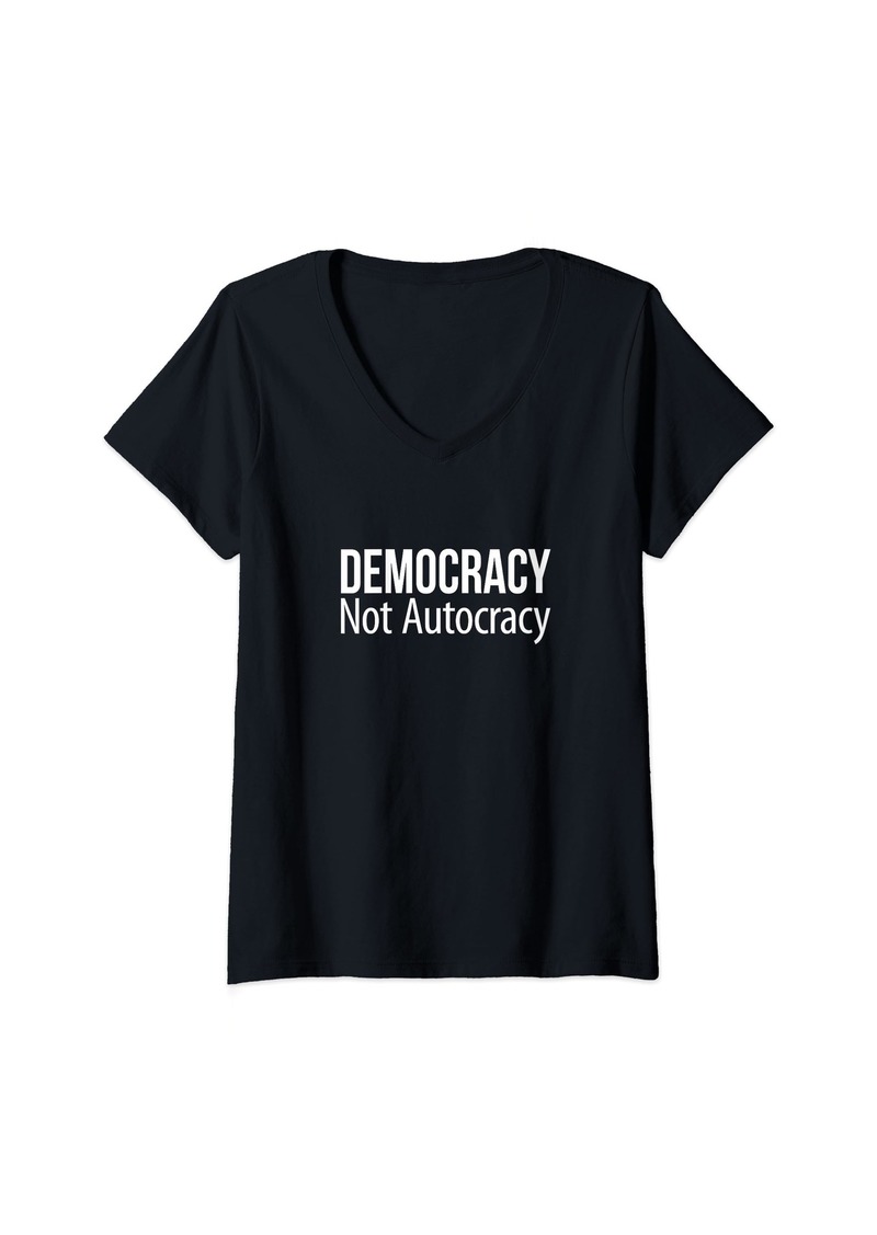 Democracy Not Autocracy - V-Neck T-Shirt