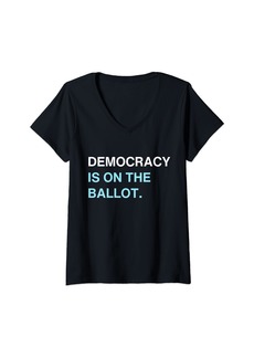 Womens Democracy Is On The Ballot V-Neck T-Shirt