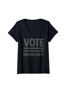 Democracy Womens VOTE - LIKE YOUR RIGHTS DEPEND ON IT V-Neck T-Shirt