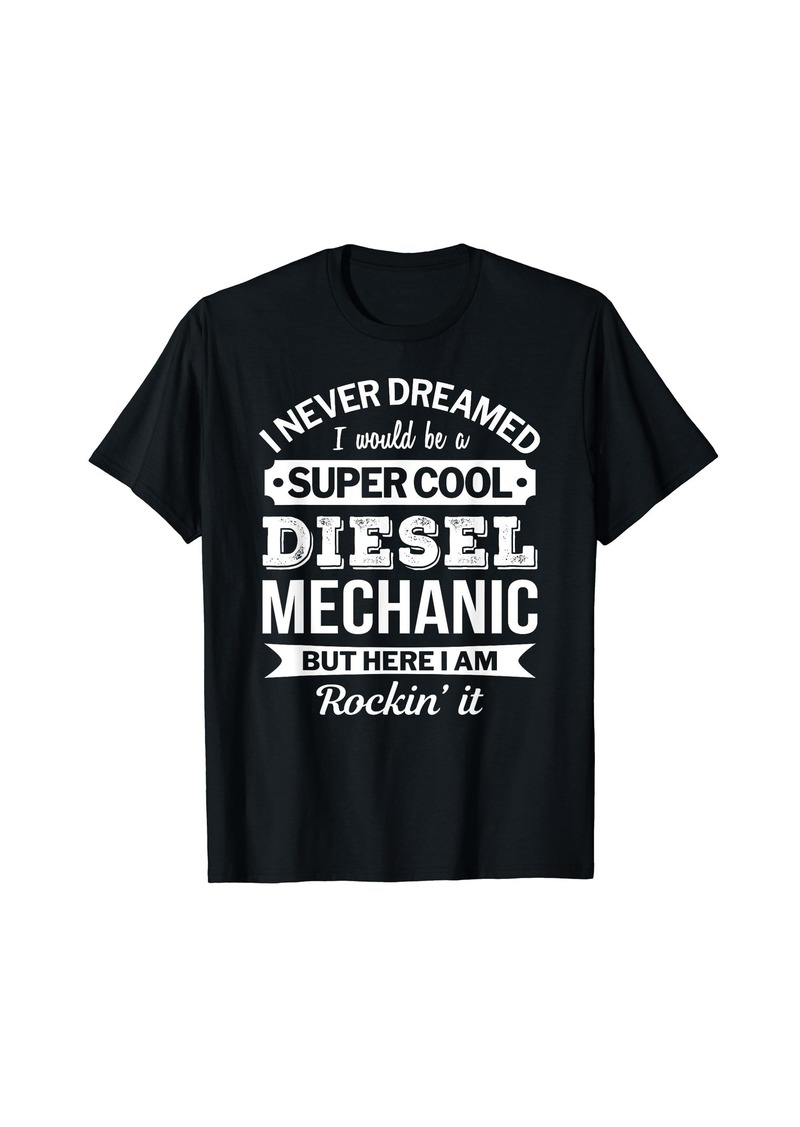 Diesel Mechanic Tshirt Gifts Funny T-Shirt