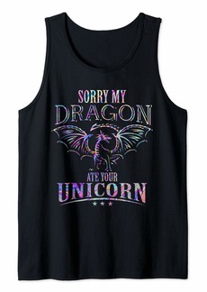 Sorry My Dragon Ate Your Unicorn Tank Top