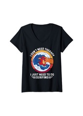 Womens Retro Dragon I Don't Need Therapy I Just Need To Do Surfing V-Neck T-Shirt