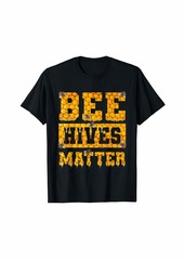 Bee Hives Matter Climate Change Earth Day T-Shirt