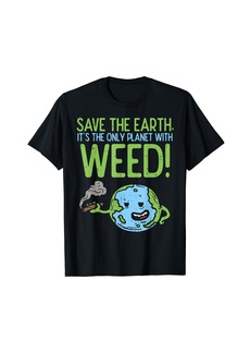 Save The Earth Day Shirt Cannabis Weed Stoner T-Shirt