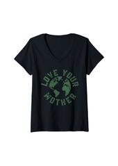 Womens Earth Day Every Day Love Your Mother Planet Environmentalist V-Neck T-Shirt