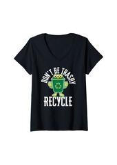 Womens Earth day for women men kids don't be trashy recycle save it V-Neck T-Shirt