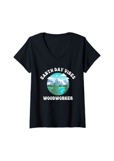Womens Earth Day Vibes Woodworker V-Neck T-Shirt