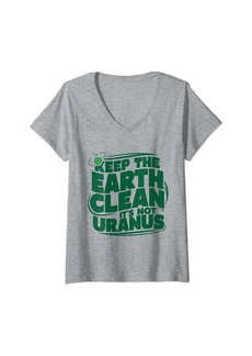Womens Keep The Earth Clean It's Not Uranus Climate Change Aware V-Neck T-Shirt