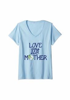 Womens Love your mother earth V-Neck T-Shirt