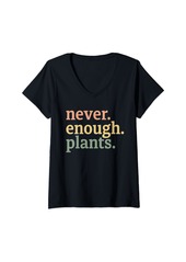 Womens Never Enough Plants Earth Day V-Neck T-Shirt