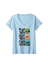 Earth Womens Plant More Trees Save The Bees Clean The Ocean Environment V-Neck T-Shirt