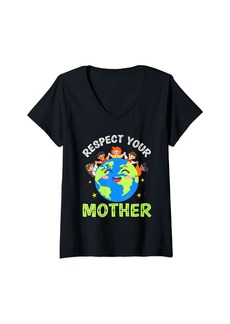 Womens Respect Your Mother Earth Planet Environment Earth Day V-Neck T-Shirt