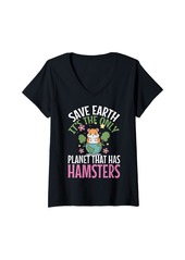 Womens Save Earth It's The Only Planet That Has Hamsters V-Neck T-Shirt