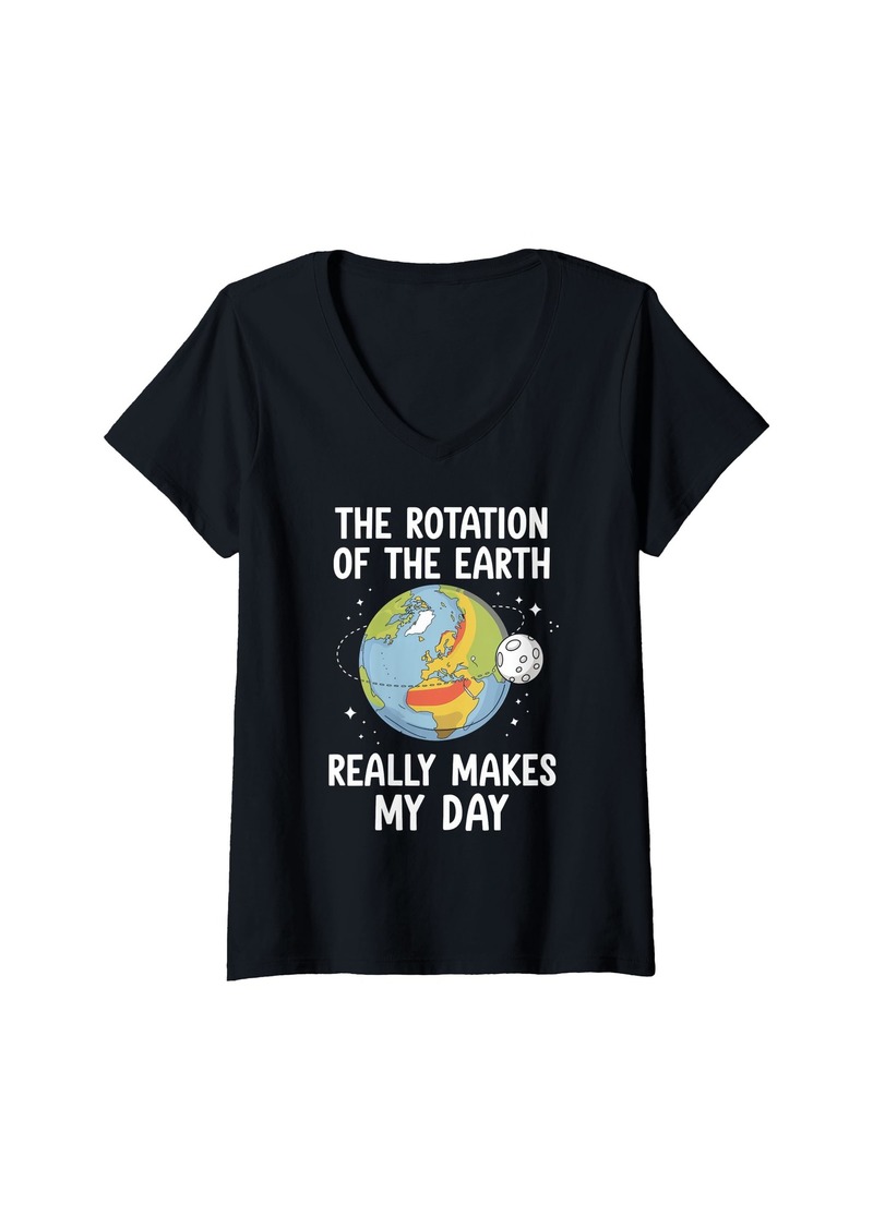 Womens The Rotation of the Earth Makes Science Earth V-Neck T-Shirt