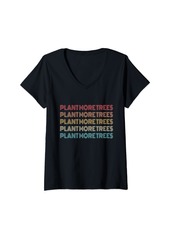 Womens Vintage Plant More Trees Earth Day Happy Arbor Day Men Women V-Neck T-Shirt