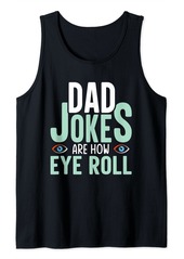 ECCO Dad Jokes are how Eye Roll Dads Jokes Tank Top