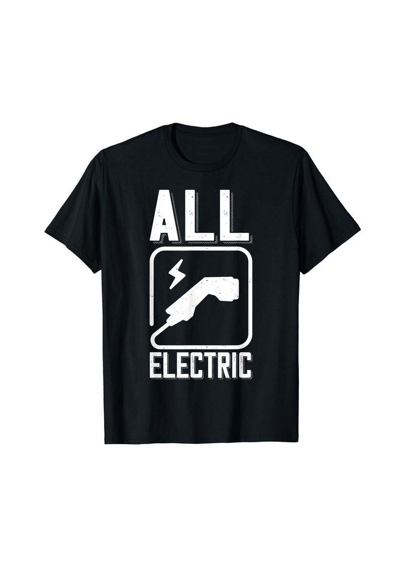 All Electric Supercharge - For E Car Driver EV Electric Car T-Shirt
