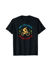 Electric Don't Follow Me You Can't Keep up - Funny eBike T-Shirt