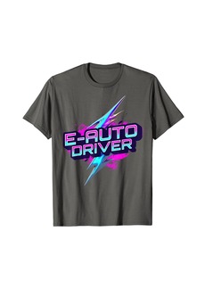E-Auto Driver Plug Supercharge E Cars EV Electric Car T-Shirt