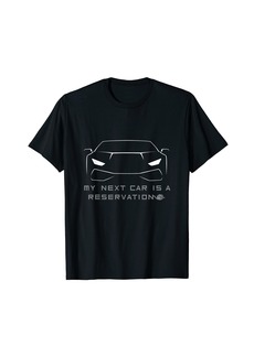 Electric Car my next car is a reservation T-Shirt
