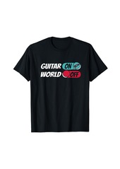 Electric Guitar Guitarist - E Guitar On World Off T-Shirt