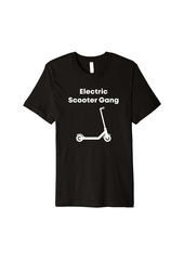 Electric Scooter Gang | E-Scooter Driver T-Shirt Premium T-Shirt
