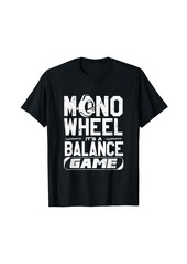 Electric Unicycle Monowheel EUC Unicycling Monowheel Balance T-Shirt