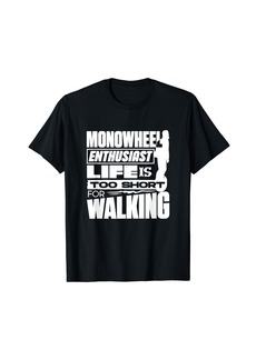 Electric Unicycle Monowheel EUC Unicycling Monowheel Pun T-Shirt