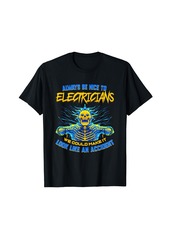 Electrician Funny for Electrical Engineer Electricity T-Shirt