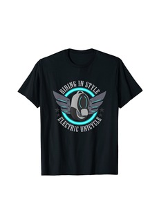 Riding in Style Electric Unicycle T-Shirt