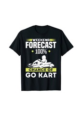 Electric Weekend forecast - go kart T-Shirt