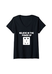Womens Believe in the Power of Electrical Outlets Electric Supply V-Neck T-Shirt
