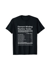 Element Winding Machine Tender - Nutritional Factors T-Shirt