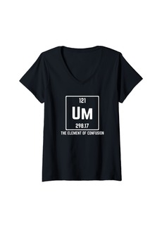 Womens Um The Element Of Confusion Humorous Periodic Table V-Neck T-Shirt