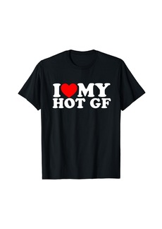 Express I Love My Hot GF T-Shirt