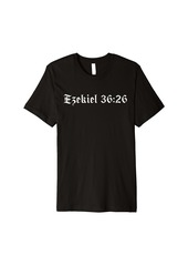 Bible Study Ezekiel 36:26 Premium T-Shirt