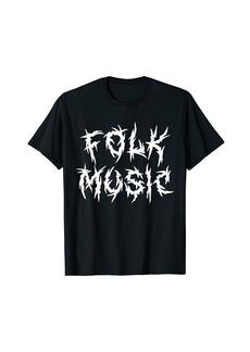 Folk Clothing Folk Music Funny Ironic Rural Crust Punk Heavy Metal Style T-Shirt