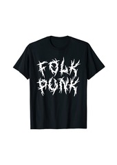 Folk Clothing Folk Punk ! Funny Ironic Music Gypsy Rock Heavy Metal Style T-Shirt