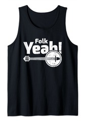 Folk Clothing Folk Yeah! Retro Funny Banjo Guitar Music Tank Top