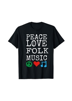 Folk Clothing Peace Love and Folk Music Shirt | Folk T-Shirt