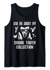 Fossil Collector Ask Me About My Shark Tooth Collection Tank Top