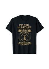 Fossil Hunting - We Do Precision T-Shirt