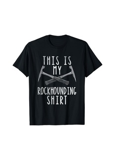Funny geologist fossil hunter - My rockhounding T-Shirt