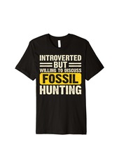 Hunter Artifacts Hunting - Fossil Hunting Gift Premium T-Shirt