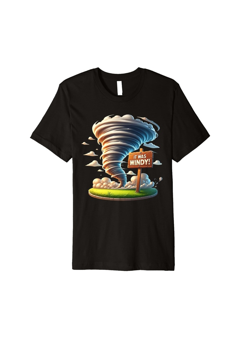 Fossil It Was Windy Storm Chaser Tornados Meteorology Humor Premium T-Shirt